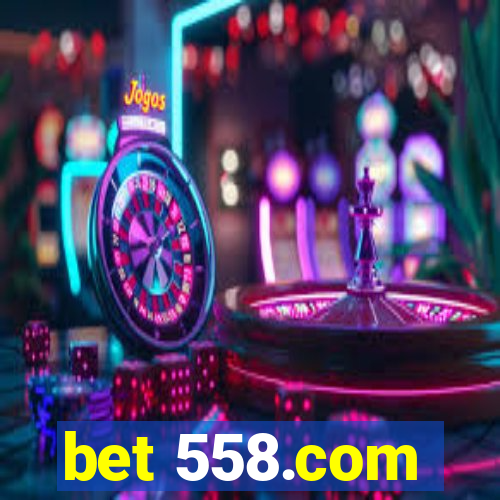 bet 558.com